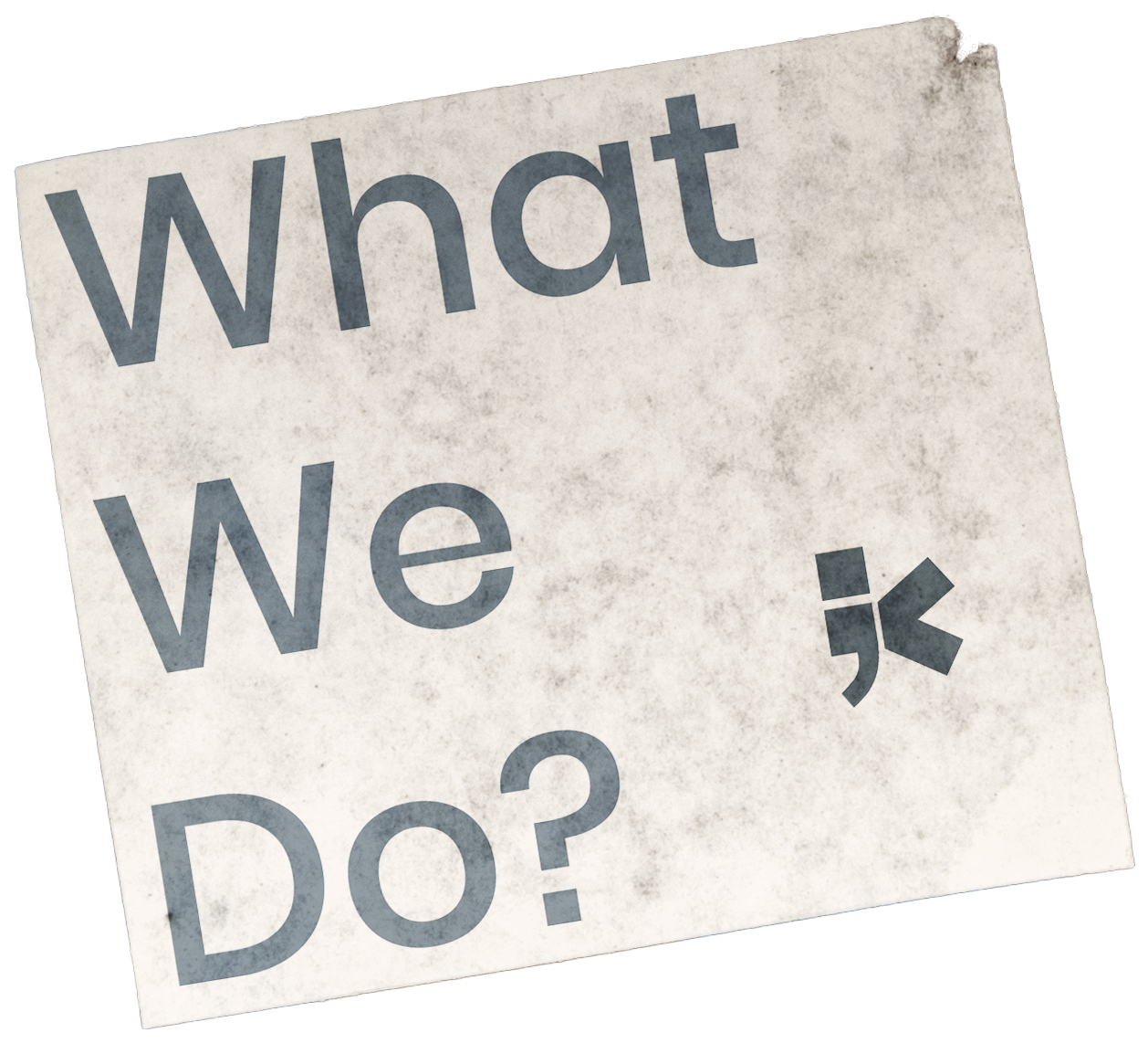 What We Do